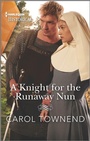 Cover: A Knight for the Runaway Nun - Harlequin Historical