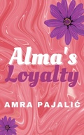 Cover: Alma's Loyalty (Sassy Saints Series, #2) - Pishukin Press