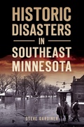 Bild: Historic Disasters in Southeast Minnesota - The History Press