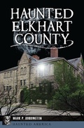 Bild: Haunted Elkhart County - The History Press
