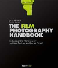 Abbildung von: The Film Photography Handbook, 3rd Edition - Rocky Nook