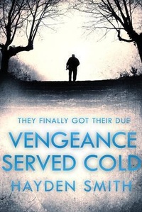 Enlarge image Cover: Vengeance Served Cold - The McKinley Company
