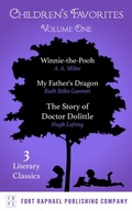 Cover: Children's Favorites - Volume I - Winnie-the-Pooh - My Father's Dragon - The Story of Doctor Dolittle - Ft. Raphael Publishing Company