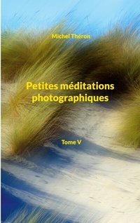 Abbildung von: Petites méditations photographiques - Méditations photographiques