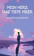 Cover: Mein Herz, das tiefe Meer - BoD - Books on Demand