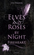Cover: Elves and Roses by Night: Fireheart - BookRix