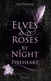 Enlarge image Cover: Elves and Roses by Night: Fireheart - BookRix