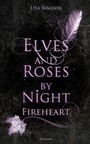 Cover: Elves and Roses by Night: Fireheart - BookRix