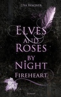 Cover: Elves and Roses by Night: Fireheart - BookRix