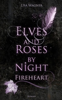 Enlarge image Cover: Elves and Roses by Night: Fireheart - BookRix
