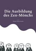 Cover: Die Ausbildung des Zen-M&ouml;nchs - Angkor Verlag