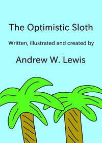 Enlarge image Cover: The Optimistic Sloth - Andrew Lewis