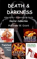 Cover: Death & Darkness Killer Chills Supernatural Thrills Horror Collection - Granite Gate Media