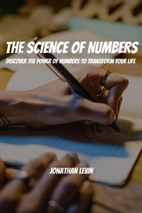 Enlarge image Cover: The Science of Numbers! Discover the Power of Numbers to Transform Your Life - Jonathan Levin