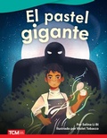 Cover: El pastel gigante - Teacher Created Materials, Inc