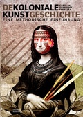 Cover: Dekoloniale Kunstgeschichte - Deutscher Kunstverlag (DKV)