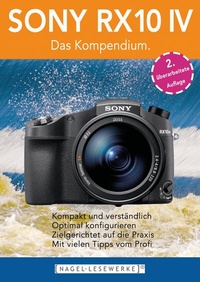 Abbildung von: SONY RX10 IV - Das Kompendium. - NAGEL-LESEWERKE