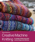 Cover: Creative Machine Knitting - The Crowood Press Ltd