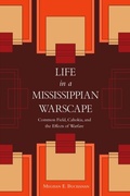 Bild: Life in a Mississippian Warscape - University of Alabama Press