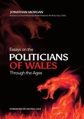 Cover: Essays on Welsh Politicians through the Ages - CAMBRIA BOOKS