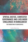 Cover: Spatial Justice, Contested Governance and Livelihood Challenges in Bangladesh - Routledge