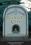 Cover: Ghostly Tales of Ellicott City - Arcadia Children&acirc;EUR(TM)s Books