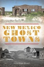 Cover: New Mexico Ghost Towns - The History Press