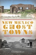 Bild: New Mexico Ghost Towns - The History Press