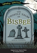 Cover: Ghostly Tales of Bisbee - Arcadia Children&acirc;EUR(TM)s Books