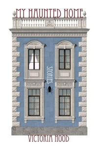 Abbildung von: My Haunted Home - University of Alabama Press
