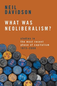 Enlarge image Cover: What Was Neoliberalism? - Haymarket Books