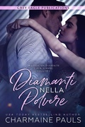 Cover: Diamanti nella polvere (Un diamante &egrave; per sempre, #1) - Un diamante &egrave; per sempre