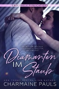 Cover: Diamanten im Staub (Diamanten sind f&uuml;r die Ewigkeit, #1) - Diamanten sind f&uuml;r die Ewigkeit