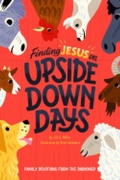 Cover: Finding Jesus on Upside Down Days - New Growth Press