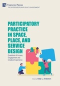 Cover: Participatory Practice in Space, Place, and Service Design - Vernon Press