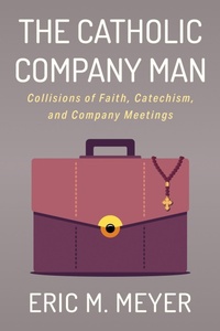 Abbildung von: The Catholic Company Man - Wipf and Stock Publishers