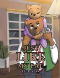 Cover: Just Like My Dad - Covenant Books, Inc.