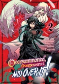 Cover: Oversummoned, Overpowered, and Over It! (Manga) Volume 2 - J-Novel Club