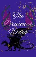 Cover: The Draconus Wars (An Abrupt Incitement, #1) - Cam A. Roze