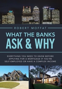 Abbildung von: What The Banks Ask & Why - Robert Moffat