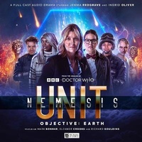 Enlarge image Cover: UNIT: The New Series - Nemesis 3 - Objective Earth - Big Finish Productions Ltd
