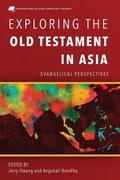 Cover: Exploring the Old Testament in Asia - Langham Global Library