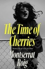 Cover: The Time of Cherries - Daunt Books