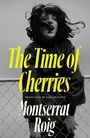 Cover: The Time of Cherries - Daunt Books