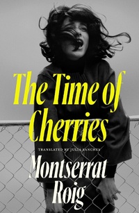 Enlarge image Cover: The Time of Cherries - Daunt Books