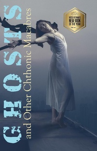 Enlarge image Cover: Ghosts and Other Chthonic Macabres - Broken Keys Publishing