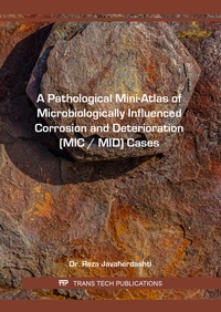 Abbildung von: A Pathological Mini-Atlas of Microbiologically Influenced Corrosion and Deterioration (MIC / MID) Cases - Trans Tech Publications Ltd