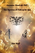 Cover: Sensenmann, Cherub oder Phil ? Dem Mysterium des Todes auf der Spur - neobooks