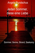 Cover: Jeden Sommer, diese eine Liebe - BookRix