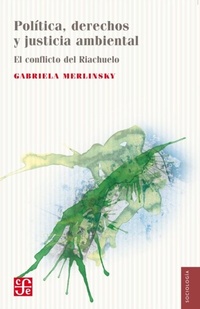 Abbildung von: Política, derechos y justicia ambiental. El conflicto del Riachuelo - Fondo de Cultura Económica Argentina